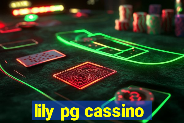 lily pg cassino